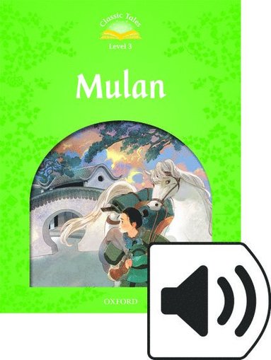 bokomslag Classic Tales Second Edition: Level 3: Mulan Audio Pack