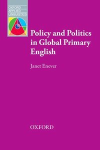 bokomslag Policy and Politics in Global Primary English