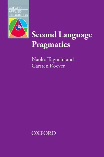 Naoko Taguchi, Carsten Roever - Second Language Pragmatics, Häftad