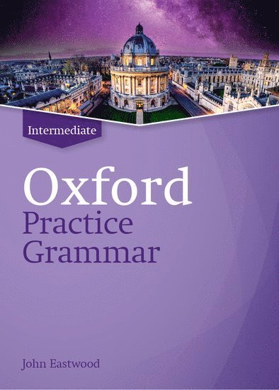 John Eastwood, Eastwood - Oxford Practice Grammar: Intermediate: without Key, Häftad