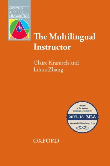 Claire Kramsch, Lihua Zhang - The Multilingual Instructor, Häftad