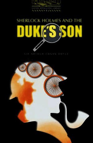 Sherlock Holmes and the Duke's Son