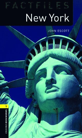 John Escott - Oxford Bookworms Library Factfiles: Level 1: New York, Häftad