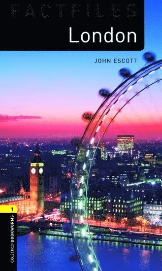 John Escott - Oxford Bookworms Library Factfiles: Level 1: London, Häftad
