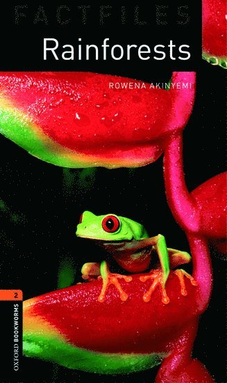 Rowena Akinyemi - Oxford Bookworms Library Factfiles: Level 2:: Rainforests, Häftad