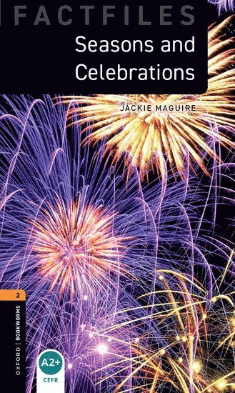 Jackie Maguire - Oxford Bookworms Library Factfiles: Level 2: Seasons and Celebrations, Häftad
