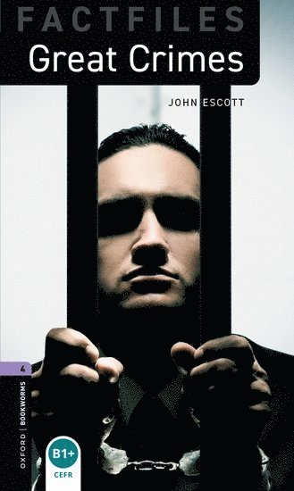 John Escott - Oxford Bookworms Library Factfiles: Level 4: Great Crimes, Häftad