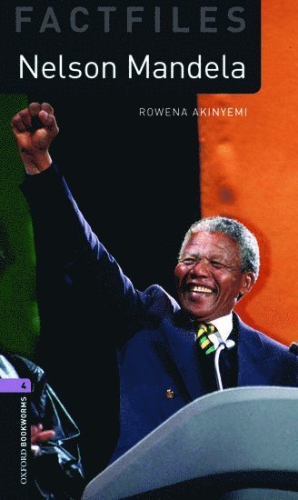 Rowena Akinyemi - Oxford Bookworms Library Factfiles: Level 4: Nelson Mandela, Häftad
