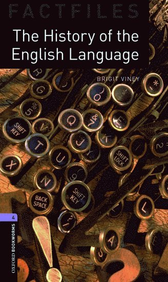 Brigit Viney - Oxford Bookworms Library Factfiles: Level 4: The History of the English Language, Häftad