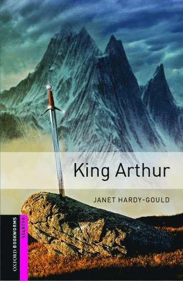 bokomslag Oxford Bookworms Library: Starter: King Arthur