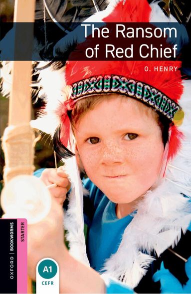 Henry, Paul Shipton - Oxford Bookworms Library: Starter:: The Ransom of Red Chief, Häftad