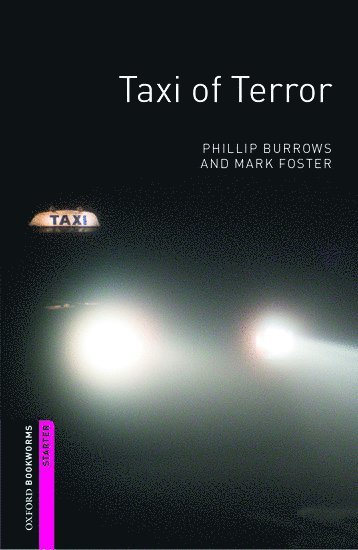 bokomslag Oxford Bookworms Library: Starter Level:: Taxi of Terror