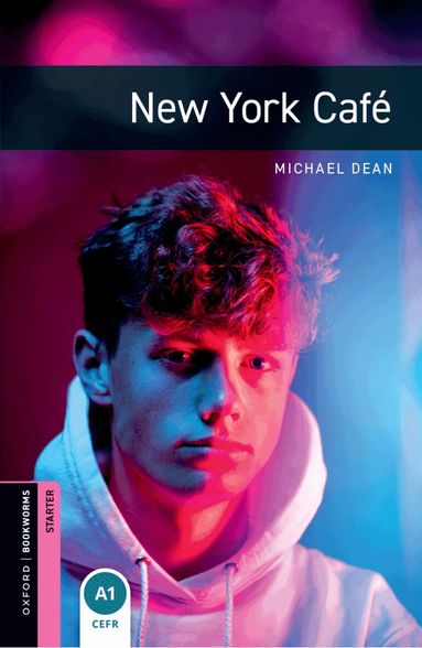 Michael Dean - Oxford Bookworms Library: Starter:: New York Café, Häftad