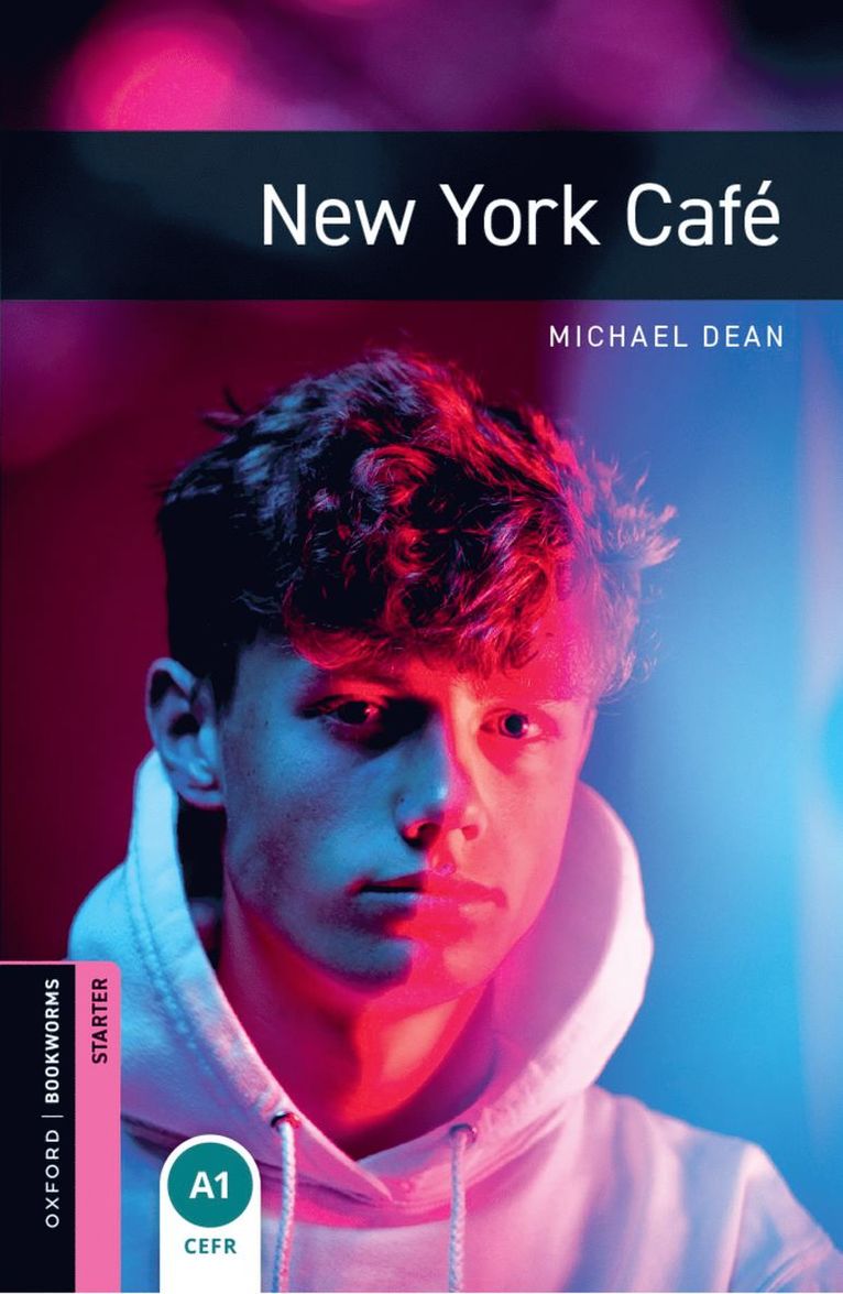 Oxford Bookworms Library: Starter: New York Café