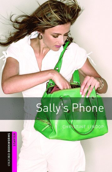 Oxford Bookworms Library: Starter Level:: Sally's Phone 1