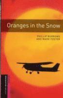 Oxford Bookworms Library: Starter Level:: Oranges in the Snow 1