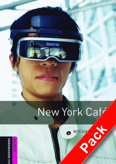 Oxford Bookworms Library: New York Café Audio Pack: Starter: 250-Word Vocabulary