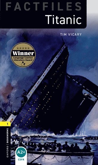 Oxford Bookworms Library Factfiles: Level 1: Titanic
