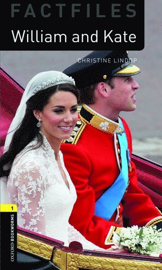 Christine Lindop - Oxford Bookworms Library Factfiles: Level 1:: William and Kate, Häftad