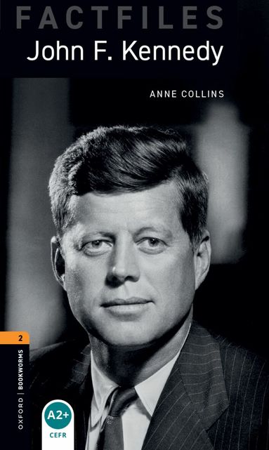 Anne Collins - Oxford Bookworms Library Factfiles: Level 2: John F. Kennedy, Häftad
