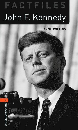 Oxford Bookworms Library Factfiles: Level 2:: John F. Kennedy 1