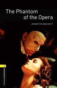 bokomslag Oxford Bookworms Library: The Phantom of the Opera: Level 1: 400-Word Vocabulary