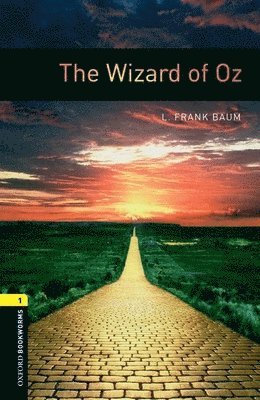 L. Frank Baum, Jennifer Bassett - Oxford Bookworms Library: The Wizard of Oz: Level 1: 400-Word Vocabulary, Häftad