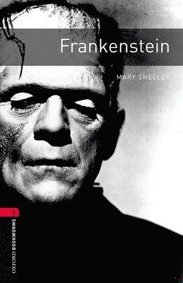 Mary Shelley, Jennifer Bassett - Oxford Bookworms Library: Frankenstein: Level 3: 1000-Word Vocabulary, Häftad