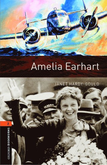 bokomslag Oxford Bookworms Library: Level 2: Amelia Earhart