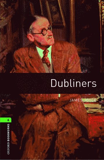 bokomslag Oxford Bookworms Library: Level 6: Dubliners