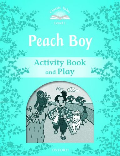 bokomslag Classic Tales Second Edition: Level 2: Peach Boy Activity Book