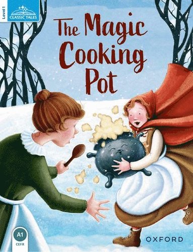 bokomslag Classic Tales Second Edition: Level 1: The Magic Cooking Pot