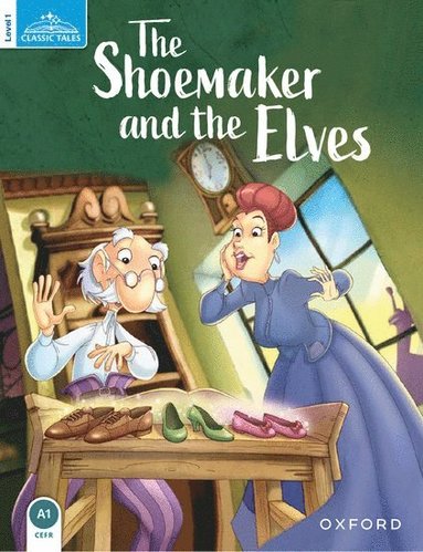 bokomslag Classic Tales Second Edition: Level 1: The Shoemaker and the Elves