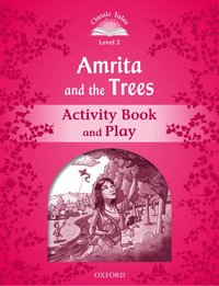bokomslag Classic Tales Second Edition: Level 2: Amrita and the Trees Activity Book & Play