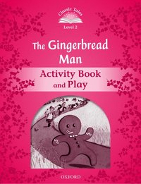 bokomslag Classic Tales Second Edition: Level 2: The Gingerbread Man Activity Book & Play