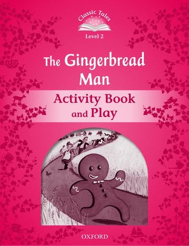 bokomslag Classic Tales Second Edition: Level 2: The Gingerbread Man Activity Book & Play
