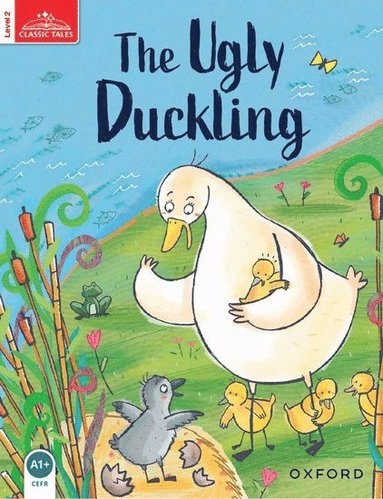 bokomslag Classic Tales Second Edition: Level 2: The Ugly Duckling