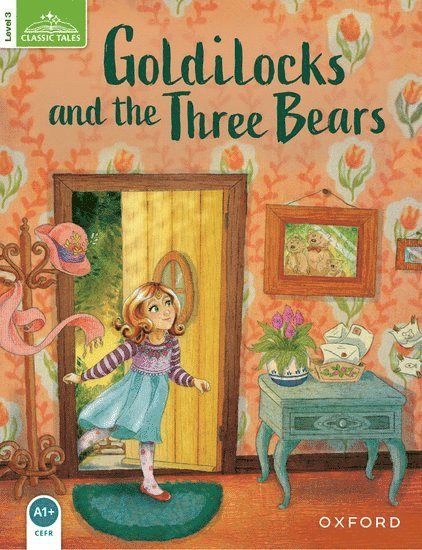 Sue Arengo - Classic Tales Second Edition: Level 3: Goldilocks and the Three Bears, Häftad