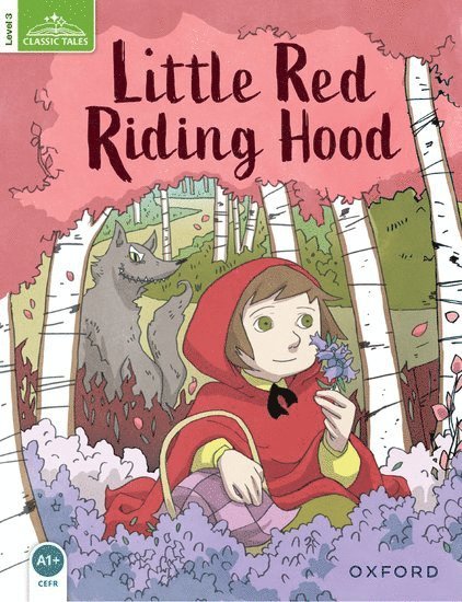 Sue Arengo - Classic Tales Second Edition: Level 3: Little Red Riding Hood, Häftad