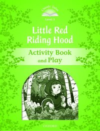 bokomslag Classic Tales Second Edition: Level 3: Little Red Riding Hood Activity Book & Play