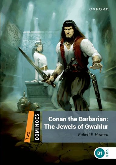 Robert Howard - Dominoes: Level 2:: Conan the Barbarian: The Jewels of Gwahlur, Häftad