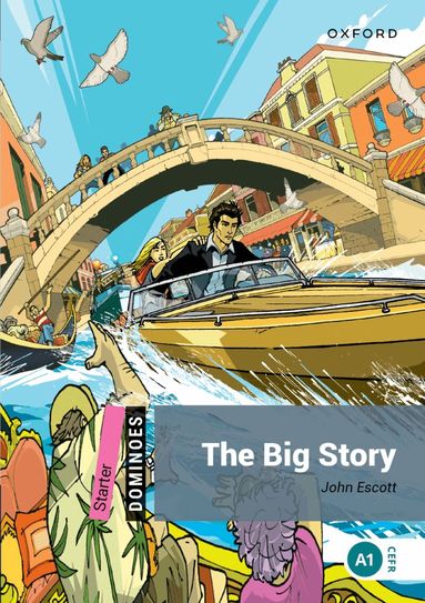 John Escott - Dominoes: Starter:: The Big Story, Häftad