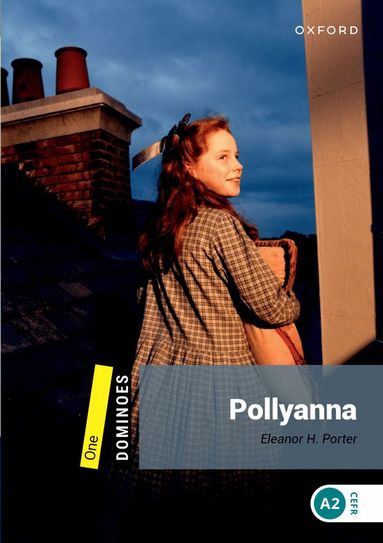 Eleanor H. Porter, Sue Parminter, Bill Bowler - Dominoes: Level 1:: Pollyanna, Häftad