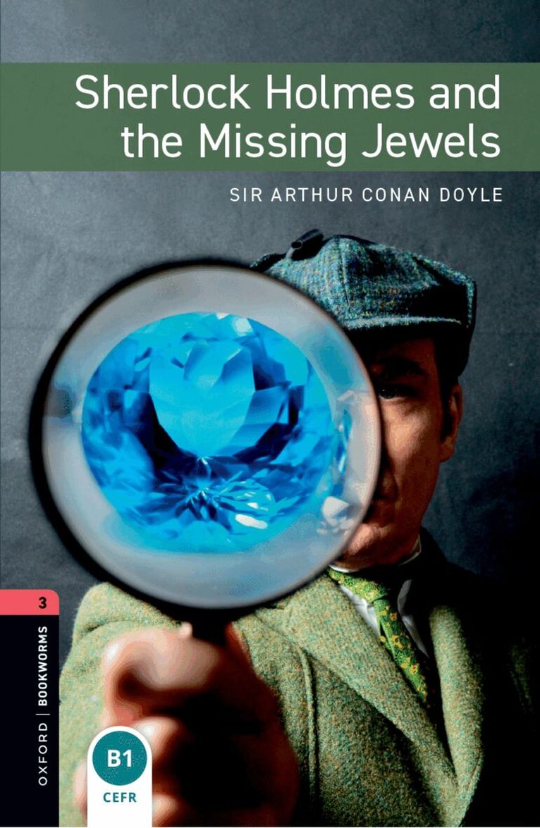 Arthur Conan Doyle - Oxford Bookworms Library: Level 3: Sherlock Holmes and the Missing Jewels, Häftad