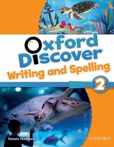Thompson - Oxford Discover: 2: Writing and Spelling, Häftad