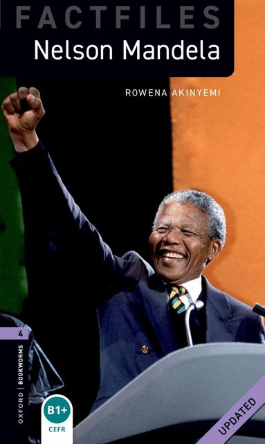 Rowena Akinyemi - Oxford Bookworms Library Factfiles: Level 4:: Nelson Mandela Updated, Häftad
