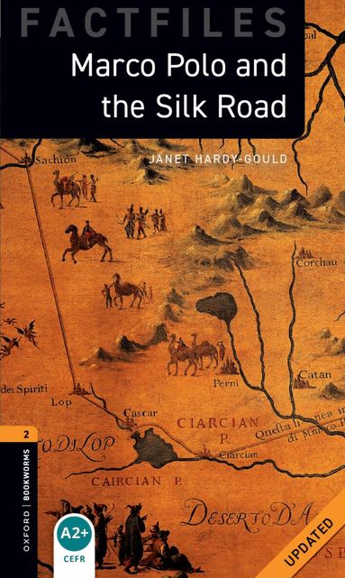 Janet Hardy-Gould - Oxford Bookworms Library Factfiles: Level 2:: Marco Polo and the Silk Road Updated, Häftad