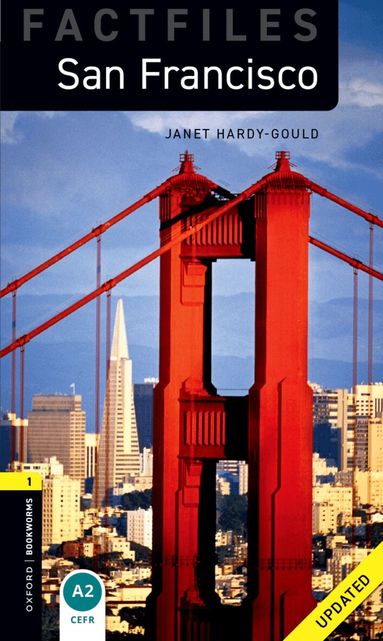 Janet Hardy-Gould - Oxford Bookworms Library Factfiles: Level 1:: San Francisco Updated, Häftad