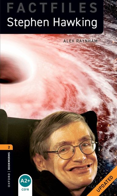 Alex Raynham - Oxford Bookworms Library Factfiles: Level 2:: Stephen Hawking Updated, Häftad