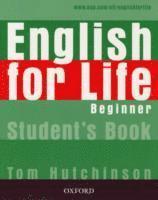bokomslag English for Life: Beginner: Student's Book